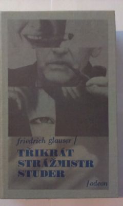 Třikrát strážmistr Studer