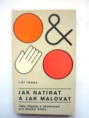 Jak natírat a jak malovat