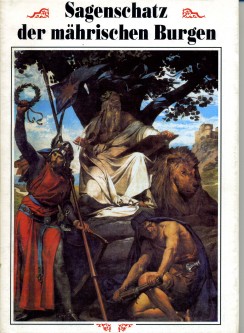 Sagenschatz der mährischen Burgen