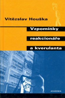 Vzpomínky reakcionáře a kverulanta