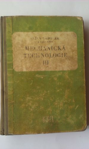 Mechanická technologie III