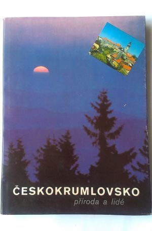Českokrumlovsko: příroda a lidé