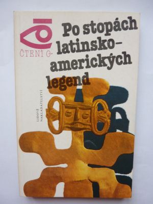 Po stopách latinsko-amerických legend