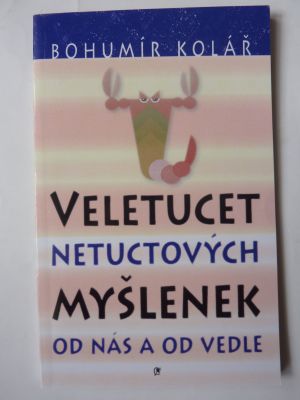 Veletucet netuctových myšlenek od nás a od vedle