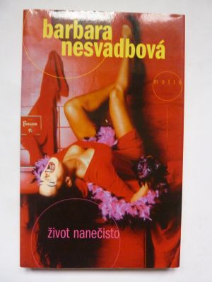 Život nanečisto