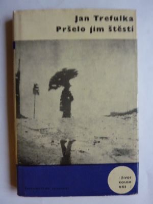 Pršelo jim štěstí