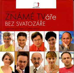 Známé tváře bez svatozáře