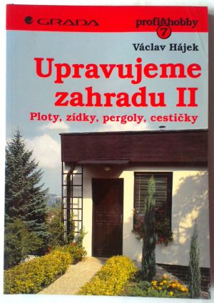 Upravujeme zahradu II
