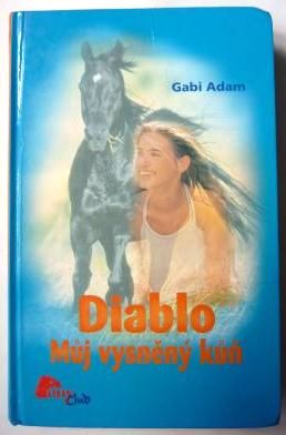 Diablo - můj vysněný kůň