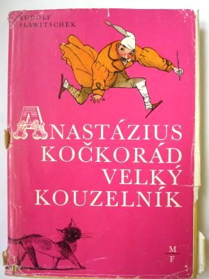Anastázius Kočkorád - velký kouzelník