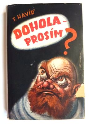 Dohola - prosím?
