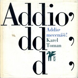 Addio´ mecenáši!