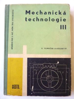 Mechanická technologie III