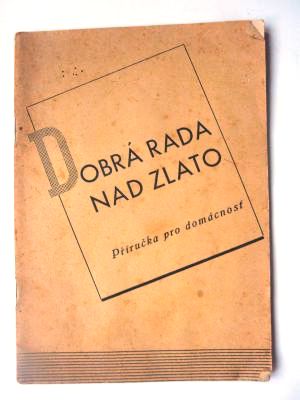 Dobrá rada nad zlato