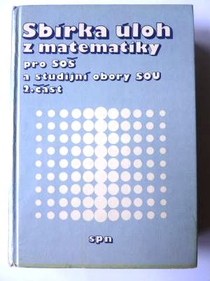 Sbírka úloh z matematiky - 2. část