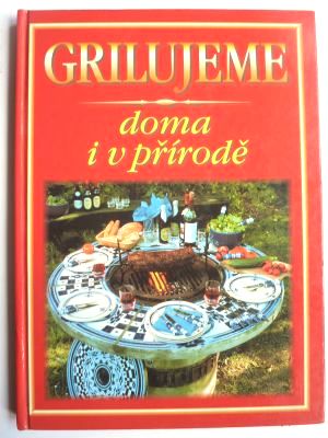 Grilujeme doma i v přírodě