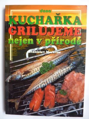 Grilujeme nejen v přírodě