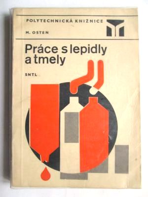 Práce s lepidly a tmely