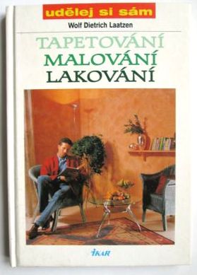 Tapetování, malování, lakování