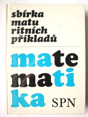 Sbírka maturitních příkladů - matematika