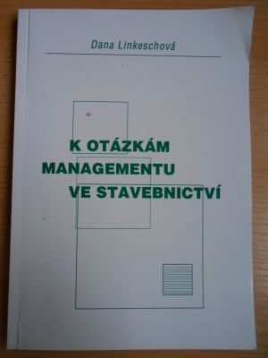 K otázkám managementu ve stavebnictví