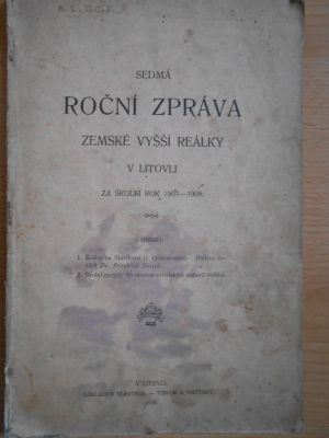 Sedmá roční zpráva Zemské Vyšší Reálky v Litovli