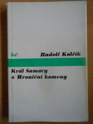 Král Šumavy a Hraniční kameny