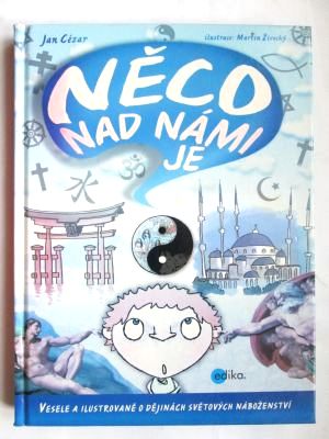 Něco nad námi je