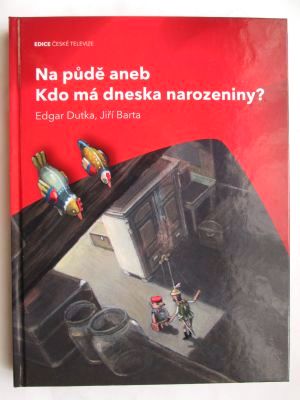 Na půdě aneb Kdo má dneska narozeniny?