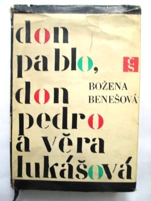 Don Pablo, Don Pedro a Věra Lukášová