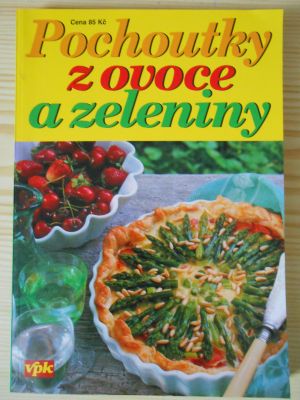 Pochoutky z ovoce a zeleniny