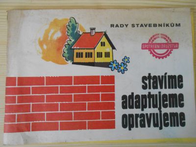 Stavíme, adaptujeme, opravujeme