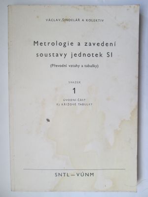 Metrologie a zavedení jednotek soustavy SI 1