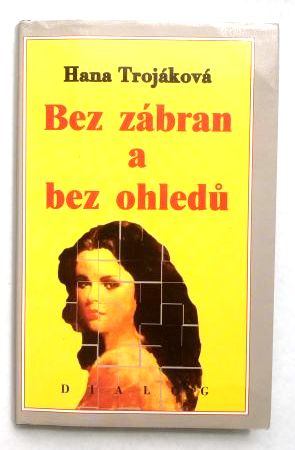 Bez zábran a bez ohledů