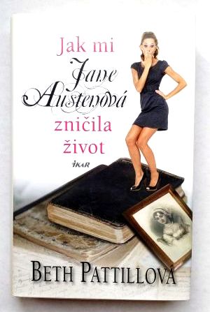 Jak mi Jane Austenová zničila život