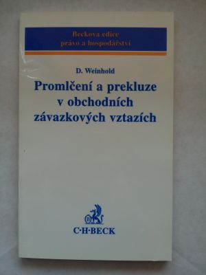 Promlčení a prekluze v obchodních závazkových vztazích