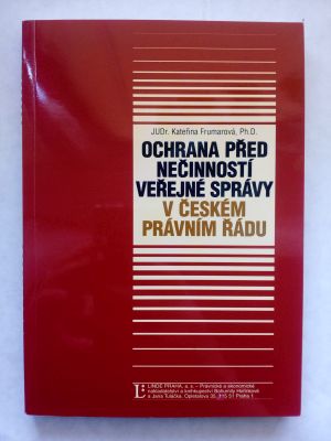 Ochrana před nečinností veřejné správy v Českém právním řádu