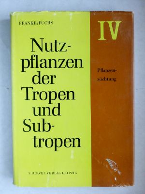 Nutzpflanzen der Tropen und Subtropen 4