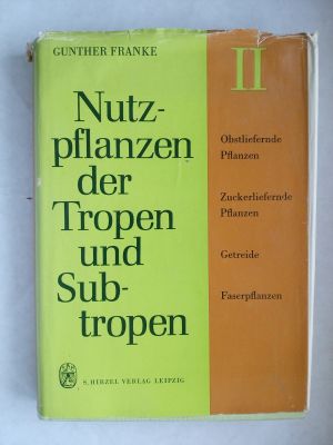 Nutzpflanzen der Tropen und Subtropen 2