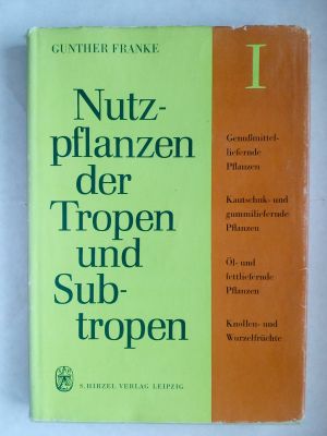 Nutzpflanzen der Tropen und Subtropen 1