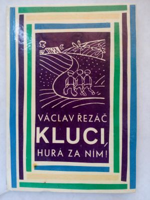 Kluci, hurá za ním