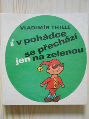 I v pohádce se přechází jen na zelenou