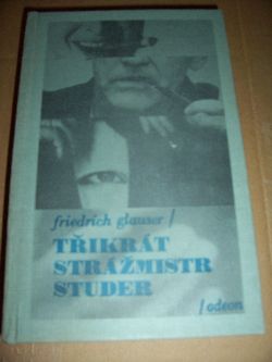 Třikrát strážmistr Studer