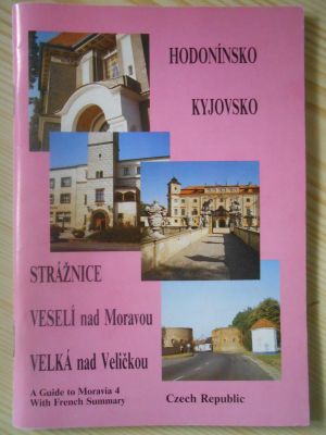 Hodonínsko, Kyjovsko, Strážnice, Veselí nad Moravou, Velká nad Veličkou