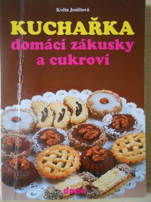 Kuchařka - domácí zákusky a cukroví