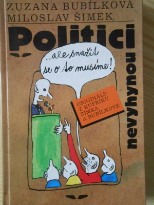 Politici nevyhynou, ale snažit se o to musíme