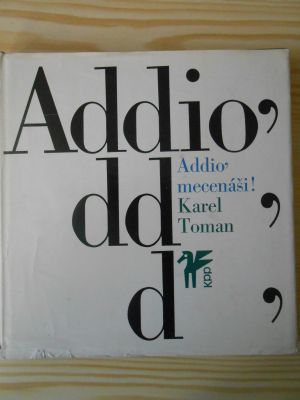 Addio' mecenáši!