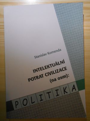 Intelektuální potrat civilizace (na osm): politika