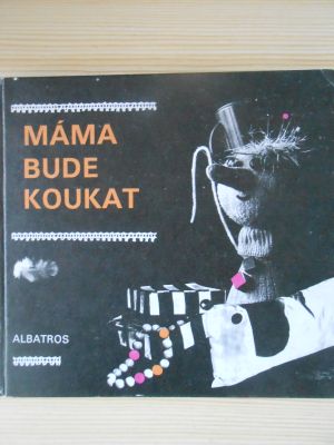 Máma bude koukat