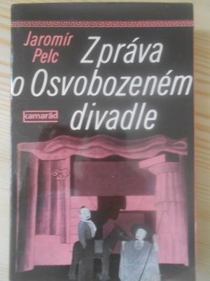 Zpráva o Osvobozeném divadle